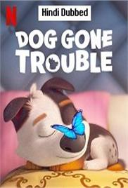 Dog Gone Trouble (2021)