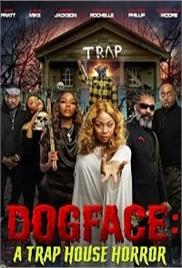 Dogface A Traphouse Horror (2021)