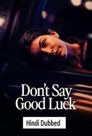 Dont Say Good Luck (2026)