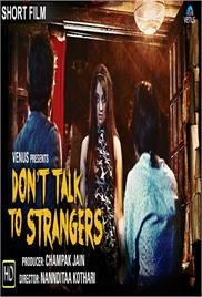 Don’t Talk To Strangers – Short Film