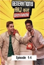 Generation Aaj Kal (2025 Ep 1-4) Hindi Season 1 Watch Online HD Print Free Download