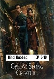 Gyeongseong Creature (2023 Ep 8-10) Hindi Dubbed Season 1 Watch Online HD Print Free Download