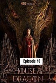House of the Dragon (2022 EP 10) English Season 1 Watch Online HD Print Free Download