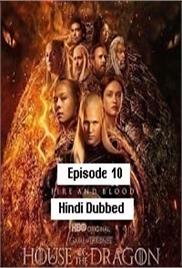 House of the Dragon (2022 EP 10) Unofficial Hindi Dubbed Season 1 Watch Online HD Print Free Download