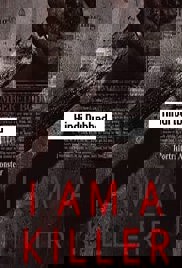 I Am a Killer (2025) I Am a Killer (2025)