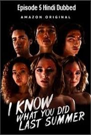 I Know What You Did Last Summer (2021 EP 5) Hindi Dubbed Season 1 Watch Online HD Print Free Download