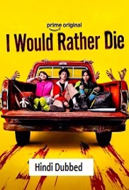 I Would Rather Die (2026)