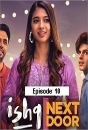 Ishq Next Door (2023 Ep 10) Hindi Season 1 Watch Online HD Print Free Download