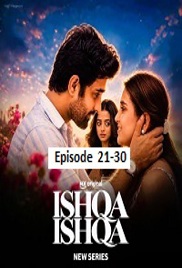 Ishqa Ishqa (2026 Ep 21-30) Hindi Season 1 Watch Online HD Print Free Download