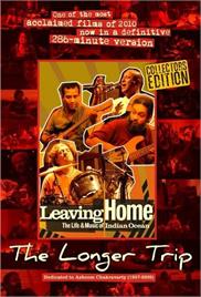 Leaving Home – The Life and Music of Indian Ocean (2010) – Documentary
