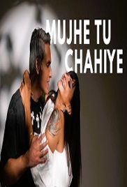 Mujhe Tu Chahiye (2026)