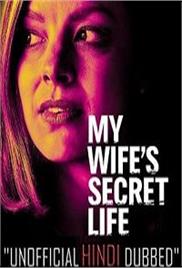My Wife&#8217;s Secret Life (2019)