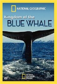 National Geographic – Kingdom Of The Blue Whale (2009) – Documentary