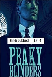 Peaky Blinders (2017 Ep 04) Hindi Dubbed Season 4 Watch Online HD Print Free Download