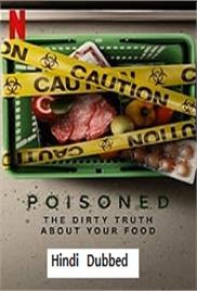 Poisoned The Dirty Truth About Your Food (2023)