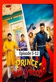 Prince of Mollywood (2026 Ep 5-12) Hindi Season 1 Watch Online HD Print Free Download