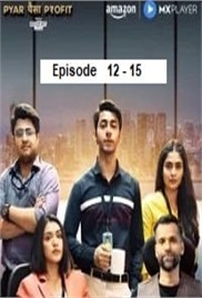 Pyar Paisa Profit (2025 Ep 12-15) Hindi Season 1 Watch Online HD Print Free Download