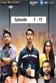Pyar Paisa Profit (2025 Ep 1-11) Hindi Season 1 Complete Watch Online HD Print Free Download