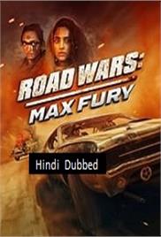Road Wars Max Fury (2024)