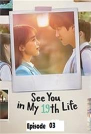 See You in My 19th Life (2023 Ep 03) Hindi Dubbed Season 1 Watch Online HD Print Free Download