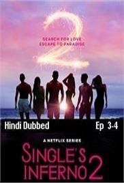 Singles Inferno (2022 EP 3 to 4) Hindi Season 2 Watch Online HD Print Free Download