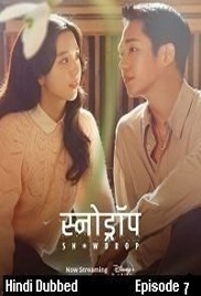 Snowdrop (2021 EP-7) Hindi Dubbed Season 1 Watch Online HD Print Free Download