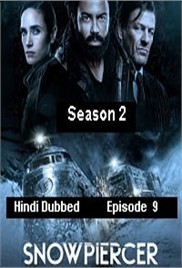 Snowpiercer (2021 Ep 09) Hindi Dubbed Season 2 Watch Online HD Print Free Download
