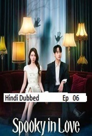 Spooky in Love (2026 Ep 06) Hindi Dubbed Season 1 Watch Online HD Print Free Download