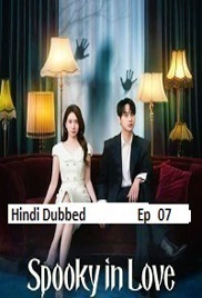 Spooky in Love (2026 Ep 07) Hindi Dubbed Season 1 Watch Online HD Print Free Download