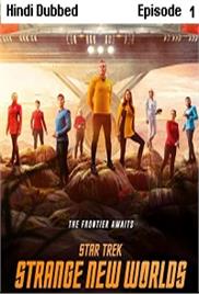Star Trek: Strange New Worlds (2022 EP 1) Hindi Dubbed Season 1 Watch Online HD Print Free Download