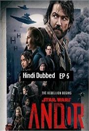 Star Wars: Andor (2022 EP 5) Hindi Dubbed Season 1 Watch Online HD Print Free Download