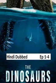 The Dinosaurs (2026 Ep 1-4) Hindi Dubbed Season 1 Watch Online HD Print Free Download