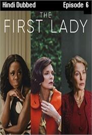 The First Lady (2022 EP 6) Hindi Dubbed Season 1 Watch Online HD Print Free Download