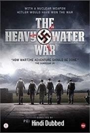 The Heavy Water War (2016)