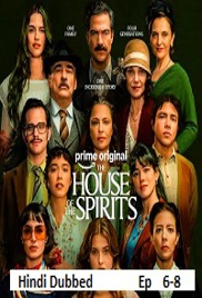 The House of the Spirits (2026 Ep 6-8) Hindi Dubbed Season 1 Watch Online HD Print Free Download