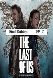 The Last of Us (2025 Ep 07) Hindi Dubbed Season 2 Watch Online HD Print Free Download