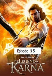 The Legend of Karna (2026 Ep 3-5) Hindi Season 1 Watch Online HD Print Free Download