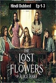 The Lost Flowers of Alice Hart (2023 Ep 1-3) Hindi Dubbed Season 1 Watch Online HD Print Free Download