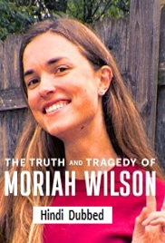 The Truth and Tragedy of Moriah Wilson (2026)