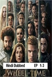 The Wheel of Time (2025 Ep 1-3) Hindi Dubbed Season 3 Watch Online HD Print Free Download