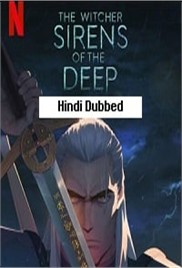 The Witcher: Sirens of the Deep (2025)
