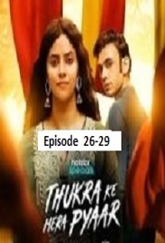 Thukra Ke Mera Pyaar (2026 Ep 26-29) Hindi Season 2 Watch Online HD Print Free Download