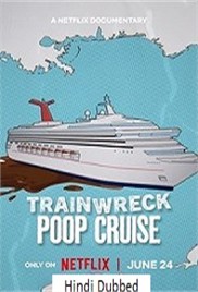 Trainwreck Poop Cruise (2025)
