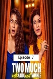 Two Much with Kajol and Twinkle (2025 Ep 07) Hindi Season 1 Watch Online HD Print Free Download