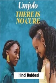 Umjolo: There is No Cure (2025)