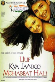Uuf Kya Jaadoo Mohabbat Hai… (2004)