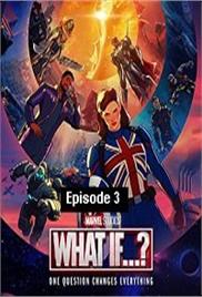 What If (2021 EP 3) English Season 1 Watch Online HD Print Free Download