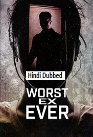 Worst Ex Ever (2026 Ep 1-4) Hindi Dubbed Season 2 Watch Online HD Print Free Download